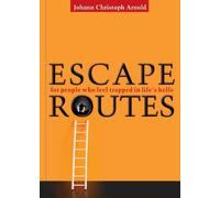 Johann Christoph Arnold Escape Routes (Tascabile)
