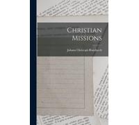 Johann Christoph Blumhardt Christian Missions (Copertina rigida)