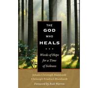 Johann Christoph Blumhardt Christoph Friedric The God Who Hea (Copertina rigida)