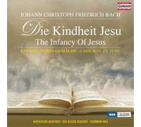 Johann Christoph Friedrich Johann Christoph Friedrich Bach: Die Kindheit (CD)