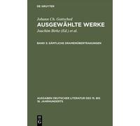 Johann Christoph Gottsched Sämtliche Dramenübertragungen (Copertina rigida)