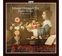 Johann Christoph Pez Johann Christoph Pez: Duplex Genius (CD) Album