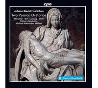 Johann David Heinichen: Two Passion Oratorios