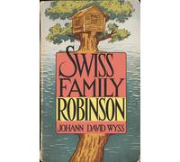 Johann David Wyss Robin The Swiss Family Robinson. (with Col (Copertina rigida)