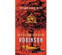 Johann David Wyß Stefan Zweifel Ha Der Schweizerische Robinson (Die (Tascabile)