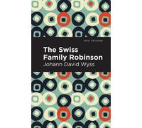 Johann David Wyss Swiss Family Robinson (Copertina rigida) Mint Editions