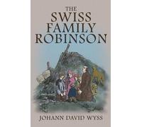 Johann David Wyss The Swiss Family Robinson (Copertina rigida)
