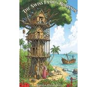 Johann David Wyss The Swiss Family Robinson (Tascabile)