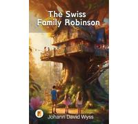 Johann David Wyss The Swiss family Robinson (Tascabile)