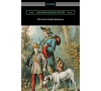 Johann David Wyss The Swiss Family Robinson (Tascabile)