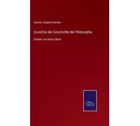 Johann Eduard Erdman Grundriss der Geschichte der Philosophi (Copertina rigida)