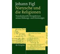 Johann Figl Nietzsche und die Religionen (Copertina rigida)
