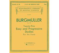 Johann Friedrich Burgmüller: Twenty-Five Easy and Progressive Studies Op. 100: Complete | Spartito per Pianoforte Solo | Studi Progressivi per Pianisti Principianti e Studenti di Pianoforte