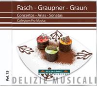 Johann Friedrich Fasch Fasch/Graupner/Graun: Concertos/Arias/Sonatas (CD) Album