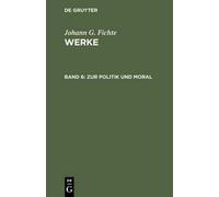 Johann G Fichte Zur Politik Und Moral (Copertina rigida)
