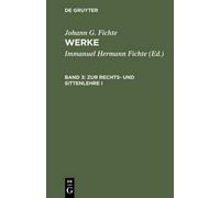 Johann G Fichte Zur Rechts- Und Sittenlehre I (Copertina rigida)