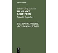 Johann Georg Ha Briefe Bis 1764. Kleine Aufsätze Von 1764. Br (Copertina rigida)