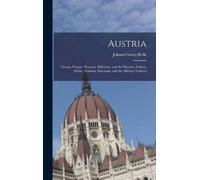 Johann Georg Kohl Austria (Copertina rigida)