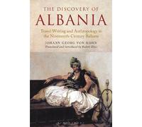 Johann George von Hahn The Discovery of Albania (Tascabile)