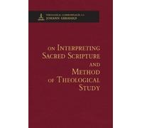 Johann Gerhard On Interpreting Sacred Scripture and Method of (Copertina rigida)