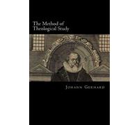 Johann Gerhard The Method of Theological Study (Tascabile)
