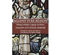 Johann Gottfried Herder Against Pure Reason (Tascabile)