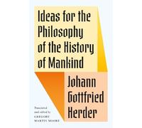 Johann Gottfried Ideas for the Philosophy of the History of (Copertina rigida)