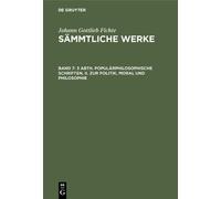 Johann Gottlieb 3 Abth. Populärphilosophische Schriften, II. (Copertina rigida)