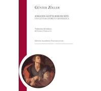 Johann Gottlieb Fichte. Una lettura storica e sistematica