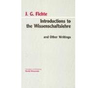 Johann Gottlieb Introductions to the Wissenschaftslehre and Other Wr (Tascabile)