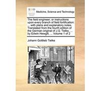 Johann Gottlieb The Field Engineer; Or Instructions Upon Every Branc (Tascabile)