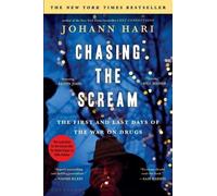 Johann Hari Chasing the Scream (Tascabile)