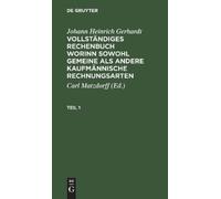 Johann Heinrich Johann Heinrich Gerhardt: Vollständiges Reche (Copertina rigida)