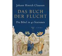 Johann Hinrich Cla Das Buch der Flucht: Die Bibel in 40 Stat (Copertina rigida)
