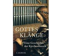 Johann Hinrich Claussen Ch Gottes Klänge: Eine Geschichte der (Copertina rigida)