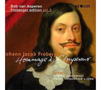 Johann Jacob Froberg Johann Jacob Froberger: Hommage À L'Empereur - Volume (CD)