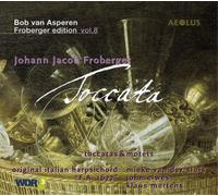 Johann Jacob Froberger Johann Jacob Froberger: Toccata - Volume 8 (CD) Album