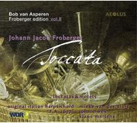 Johann Jacob Froberger Johann Jacob Froberger: Toccata - Volume 8 (CD) Album