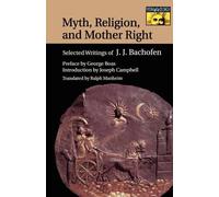 Johann Jakob Bachofen Myth, Religion, and Mother Right (Tascabile)