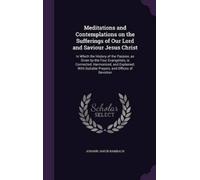 Johann Jakob Ra Meditations and Contemplations on the Sufferi (Copertina rigida)