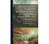 Johann Joachim Geschichte Der Kunst Des Alterthums Nebst Ein (Copertina rigida)