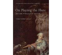 Johann Joachim Quantz On Playing the Flute (Tascabile)