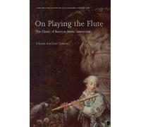 Johann Joachim Quantz On Playing the Flute (Tascabile)
