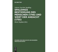 Johann Joachim Spaldings Bestimmung Des Menschen (1748) Und (Copertina rigida)