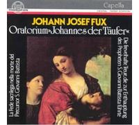 JOHANN JOSEF FUX John the Baptist's Oratory (CD)
