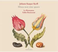 Kerll/ Risonanza/ Bonizzoni - Missa Non Sine Quare