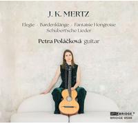 Johann Kaspar Mertz J.K. Mertz: Elegie/Bardenklänge/Fantaisie Hongroise... (CD)