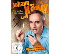 Johann König - Feuer im Haus ist teuer, geh raus - Live!