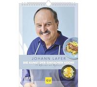 Johann Lafer Wochenkalender 2026 - Die Kunst der einfachen Küche - 53 Klassiker mit Rafinesse: 53 Klassiker mit Rafinesse