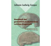 Johann Ludwig C Handbuch der gerichtlich-medizinischen Leichen-Diagn (Tascabile)